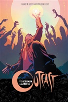 Robert Kirkman, Paul Azaceta - Outcast - Gott gab uns ein Licht