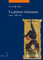 Gherardo Ortalli - La Pittura Infamante: Secoli XIII-XVI