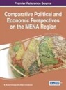 Bryan Christiansen, M. Mustafa Erdo Du, Erdo&amp;, M. Mustafa Erdo¿du, M. Mustafa Erdogdu - Comparative Political and Economic Perspectives on the MENA Region