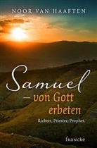 Noor van Haaften, Noor van Haaften, van Haaften  Noor - Samuel - von Gott erbeten