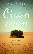 Lynn Austin, Austin  Lynn - Oasenzeiten