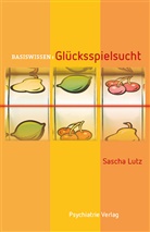 Sascha Lutz - Glücksspielsucht