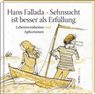 Hans Fallada, Jutta Mirtschin, Erik Becker, Erika Becker, Sagner, Sagner - Sehnsucht ist besser als Erfüllung