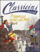 Matteo Benedetti, G. Ferrario - I ragazzi della via Pal da Ferenc Molnár