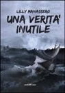 Lilly Manassero - Una verità inutile