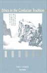 Philip J. Ivanhoe, Philip J. Ivanhoe - Ethics in the Confucian Tradition
