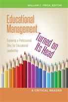 Brown II, Willia C Frick, William C Frick, William C. Frick - Educational Management Turned on Its Head