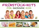 Valerie Miller - Frühstück-Hits für gesunde Kids