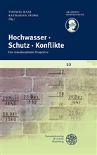 Thomas Haas, Katharina Stork - Hochwasser - Schutz - Konflikte