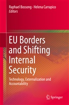 Raphae Bossong, Raphael Bossong, Carrapico, Carrapico, Helena Carrapico - EU Borders and Shifting Internal Security