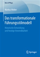 Markus Hieber - Das transformationale Führungsstilmodell