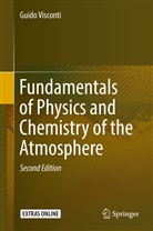 Guido Visconti - Fundamentals of Physics and Chemistry of the Atmospheres