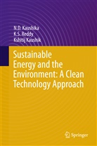 Kshitij Kaushik, N Kaushika, N D Kaushika, N. D. Kaushika, N.D. Kaushika, K Reddy... - Sustainable Energy and the Environment: A Clean Technology Approach