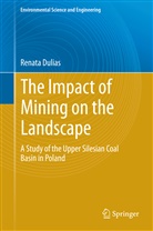 Renata Dulias - The Impact of Mining on the Landscape