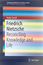 Robin Small - Friedrich Nietzsche