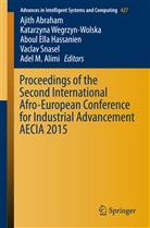 Ajith Abraham, Adel M. Alimi, Aboul Ella Hassanien, Ab Ella Hassanien et al, Aboul Ella Hassanien, Aboul-Ella Hassanien... - Proceedings of the Second International Afro-European Conference for Industrial Advancement AECIA 2015