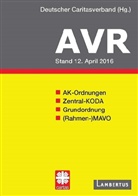 Deutsche Caritasverband Referat Arbeits-, Deutscher Caritasverband, Deutscher Caritasverband e.V. - AVR - Richtlinien für Arbeitsverträge in den Einrichtungen des Deutschen Caritasverbandes