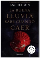 Anchee Min - La buena lluvia sabe cuándo caer