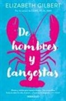Elizabeth Gilbert - De hombres y langostas