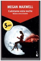 Megan Maxwell - Cuéntame esta noche