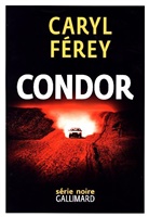 Caryl Ferey, Caryl Férey - Condor