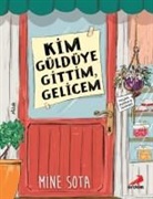 Mine Sota - Kim Güldüye Gittim Gelicem
