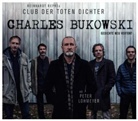 Charles Bukowski, Club Der Toten Dichter, Reinhardt Repkes - Charles Bukowski - Gedichte neu vertont, 1 Audio-CD (Hörbuch)