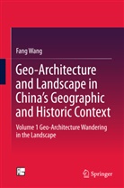Fang Wang - Geo-Architecture and Landscape in China's Geographic and Historic Context