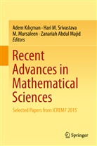 Zanariah Abdul Majid, Adem K¿l¿çman, Adem Kilicman, Adem Kiliçman, Adem Kılıçman, Har M Srivastava... - Recent Advances in Mathematical Sciences