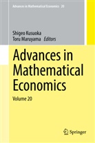 Shigeo Kusuoka, Shige Kusuoka, Shigeo Kusuoka, Maruyama, Maruyama, Toru Maruyama - Advances in Mathematical Economics Volume 20