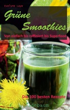 Evelyne Laye - Grüne Smoothies