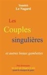 Yannick Le Nagard - Les couples singulières et autres beaux gambettes