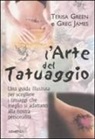 Terisa Green, G. James - L'arte del tatuaggio