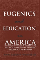 Ann Winfield, Ann Gibson Winfield - Eugenics and Education in America