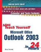 Marcia R. Invernizzi, Francine Johnston, Francine A. Johnston, Diane Poremsky - Sams Teach Yourself Microsoft Office Outlook 2003 in 24 Hours