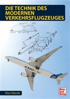 Klaus Hünecke - Die Technik des modernen Verkehrsflugzeuges