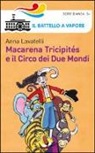 Anna Lavatelli, M. S. Macchia - Macarena Tricipités e il circo dei due mondi