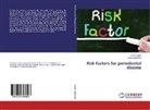 Sachi Gupta, Sachin Gupta, Amit Wadhawan - Risk factors for periodontal disease