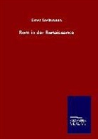 Ernst Steinmann - Rom in der Renaissance