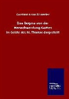 Constantin Von Schaezler - Das Dogma von der Menschwerdung Gottes