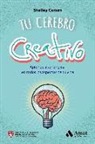 Shelley Carson - Tu cerebro creativo : aprende a ser original en todos los aspectos de tu vida