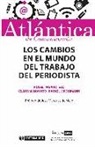 Roseli Figaro, Rafael Grohmann, Cláudia Nonato - Los cambios en el mundo del trabajo del periodista