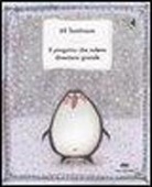 Jill Tomlinson, A. L. Cantone - Il pinguino che voleva diventare grande