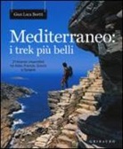 Gianluca Boetti - Mediterraneo: i trek più belli. 21 itinerari imperdibili tra Italia, Francia, Grecia e Spagna. Con mappa