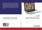 Ganesh Sh Panchmal, Ganesh Shenoy Panchmal, Rekha Shenoy, Rekha P Shenoy, Rekha P. Shenoy, Vine Somaraj... - Evidence Based Dentistry