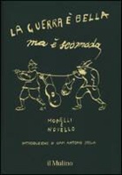 Paolo Monelli, Giuseppe Novello - La guerra è bella ma è scomoda