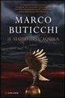 Marco Buticchi - Il segno dell'aquila