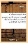 Charles X, Charles X., Charles X - Ordonnance du roi concernant le