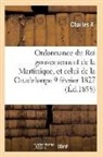 Charles X, Charles X., Charles X - Ordonnance du roi concernant la