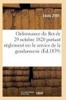 Louis XVIII, Louis Xviii - Ordonnance du roi de 29 octobre